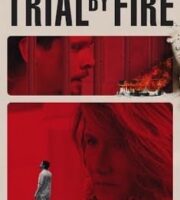 Trial by Fire (2018) full Movie Download Free in Dual Audio HD