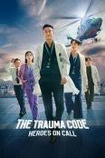 The Trauma Code : Heroes On Call - 2025 - S01 E03