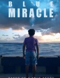 Blue Miracle (2021) full Movie Download Free in Dual Audio HD