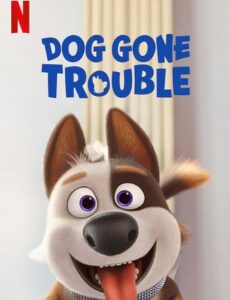 Dog Gone Trouble 2021 HDRip 720p Dual Audio In Hindi English
