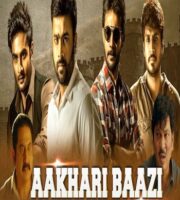 Aakhari Baazi 2019 Hindi Dubbed 720p 480p HDRip Full Movie Download