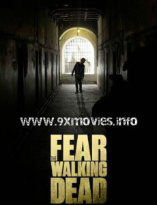 Fear The Walking Dead S01 Complete Dual Audio Hindi 720p HDRip 1.3GB
